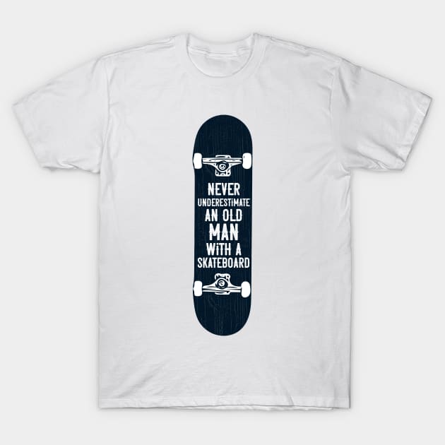 Mens Never underestimate an old man with a skateboard gift product T-Shirt by theodoros20